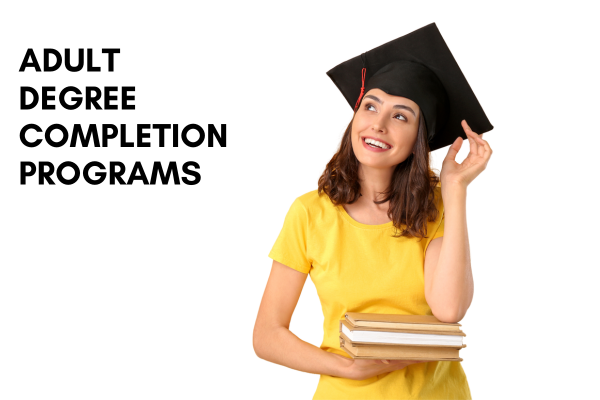 Adult Degree Completion Programs